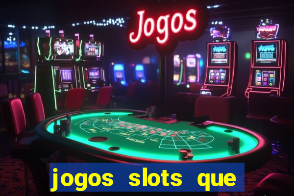 jogos slots que pagam no cadastro